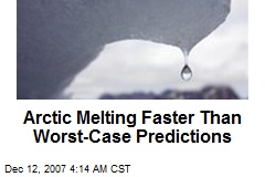 Arctic Melting Faster Than Worst-Case Predictions