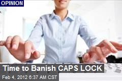 Time to Banish CAPS LOCK
