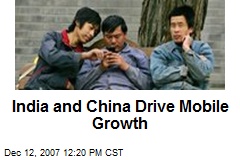 India and China Drive Mobile Growth
