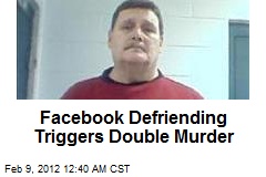 Facebook Defriending Triggers Double Murder