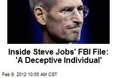 Inside Steve Jobs&#39; FBI File: &#39;A Deceptive Individual&#39;