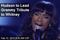 Hudson to Lead Grammy Tribute to Whitney