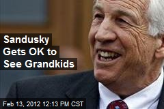 Sandusky Gets OK to See Grandkids