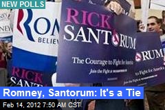Romney, Santorum: It&#39;s a Tie