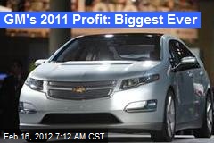 GM&#39;s 2011 Profit: Biggest Ever