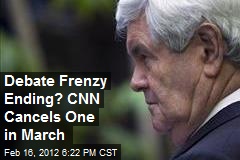 Debate Frenzy Ending? CNN Cancels One in March
