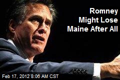 Romney Might Lose Maine After All