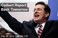 Colbert Report Back Tomorrow