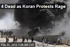 4 Dead as Koran Protests Rage