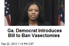 Ga. Democrat Introduces Bill to Ban Vasectomies