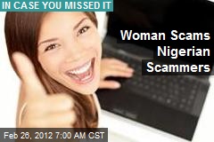 Woman Scams Nigerian Scammers