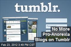 No More Pro-Anorexia Blogs on Tumblr