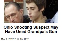 Ohio Shooting Suspect May Have Used Grandpa&#39;s Gun