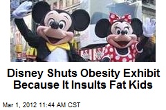 Disney Shuts Obesity Exhibit Because It Insults Fat Kids
