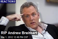 RIP Andrew Breitbart