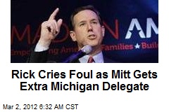 Rick Cries Foul as Mitt Gets Extra Mich. Delegate
