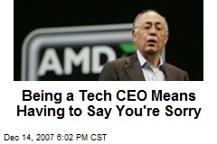 Being a Tech CEO Means Having to Say You're Sorry