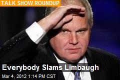 Everybody Slams Limbaugh