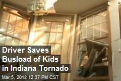 Driver Saves Busload of Kids in Indiana Tornado