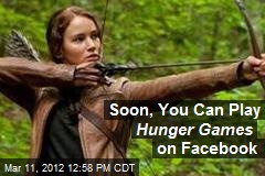 Soon, You Can Play Hunger Games on Facebook