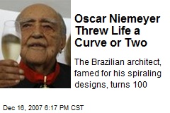 Oscar Niemeyer Threw Life a Curve or Two