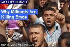 Why Militants Are Killing Emos