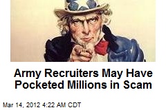 army scam recruiting newser recruiters millions pocketed