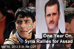 One Year On, Syria Rallies for Assad
