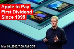 Apple to Pay First Dividend Since 1995