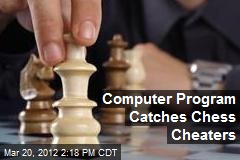 Computer Program Catches Chess Cheaters