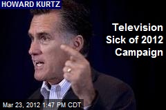 Television Sick of 2012 Campaign