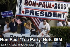 Ron Paul 'Tea Party' Nets $6M
