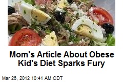 Mom&#39;s Article About Obese Kid&#39;s Diet Sparks Fury