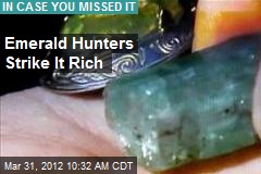 Emerald Hunters Strike It Rich