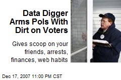 Data Digger Arms Pols With Dirt on Voters