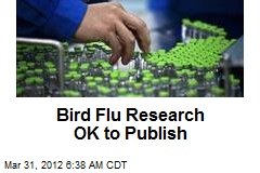 Bird Flu Research OK to Publish