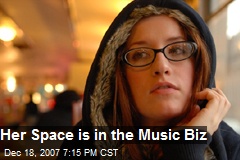 Her Space is in the Music Biz