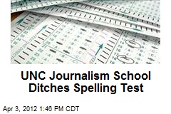 UNC Journalism School Ditches Spelling Test