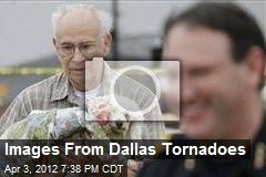 Images From Dallas&#39; Tornadoes