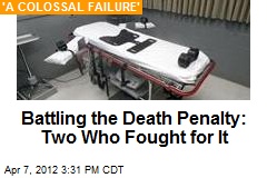 Battling the Death Penalty: Two Men Who Fought for It