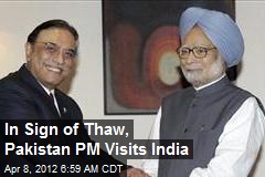 In Sign of Thaw, Pakistan PM Visits India