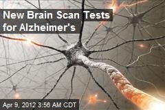 New Brain Scan Tests for Alzheimer&#39;s