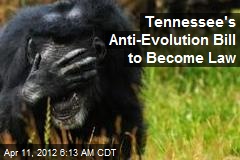 Tennessee&#39;s Anti-Evolution Bill to Become Law