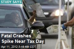 Fatal Crashes Spike Near Tax Day