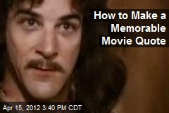 How to Make a Memorable Movie Quote