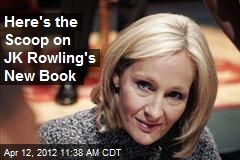 Here&#39;s the Scoop on JK Rowling&#39;s New Book