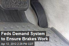 Feds Demand System to Ensure Brakes Work