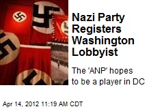 Nazi Party Registers Washington Lobbyist