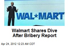Wal-Mart Shares Dive After Bribery Report