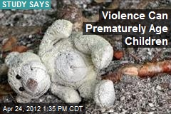 Violence Can Prematurely Age Children